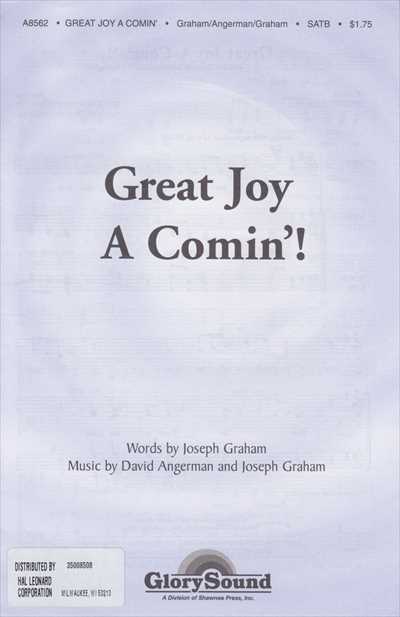 Great joy a-comin'!