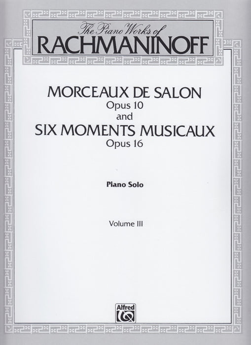 Morceaux de salon Op.10 & 6 moments musicaux Op.16