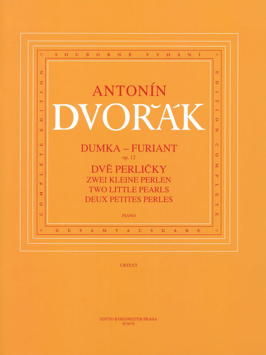 Dumka et Furiant Op.12 ＆ Dve Perlicky Critical edition