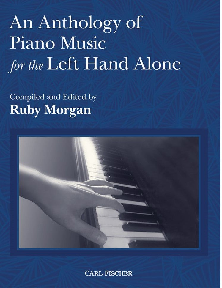 An Anthology of Piano Music for the Left Hand Alone - 左手のための