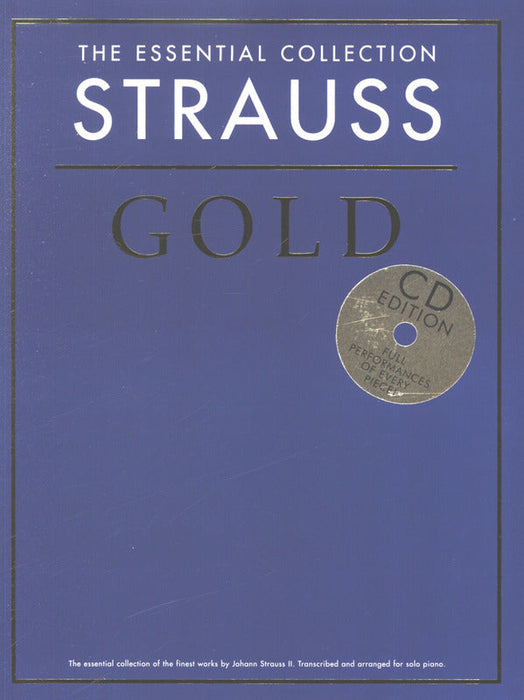 The Essential Collection: Strauss Gold CD Edition