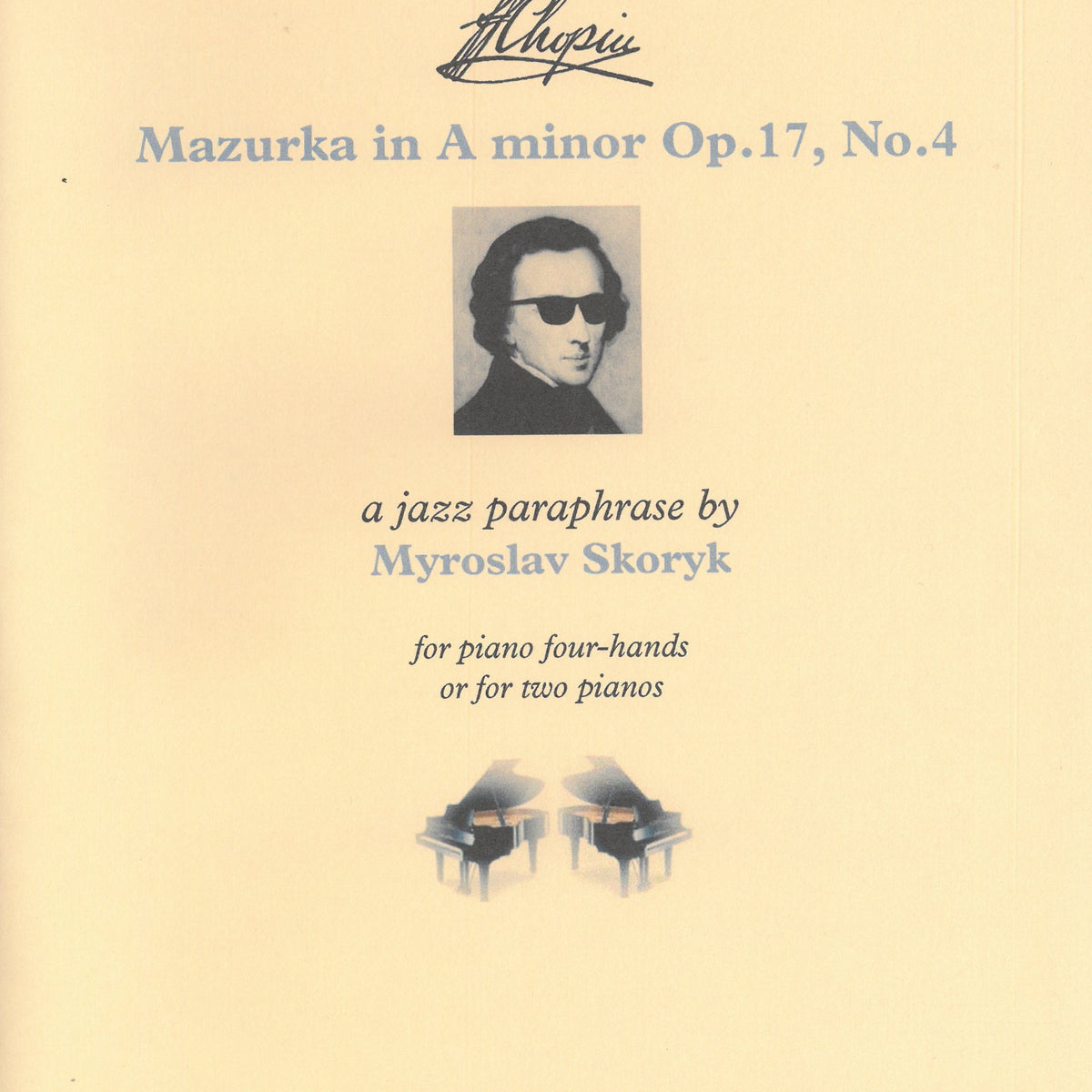 Chopin：Mazurka in A minor Op.17-4 A Jazz Paraphrase(1P4H／2P4H