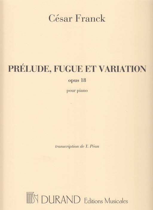 Prelude, Fugue et Variation Op.18 (Piano trans.PEAN)