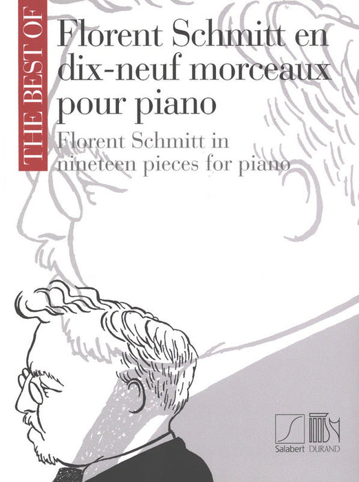 The Best of Florent Schmitt en dix-neuf morceaux
