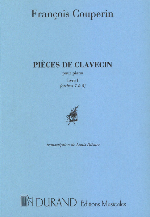 Pieces de Clavecin I