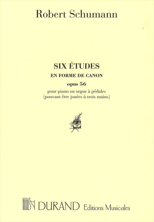 Six Etudes en Forme de Canon Op.56 pour piano ou orgue a pedales