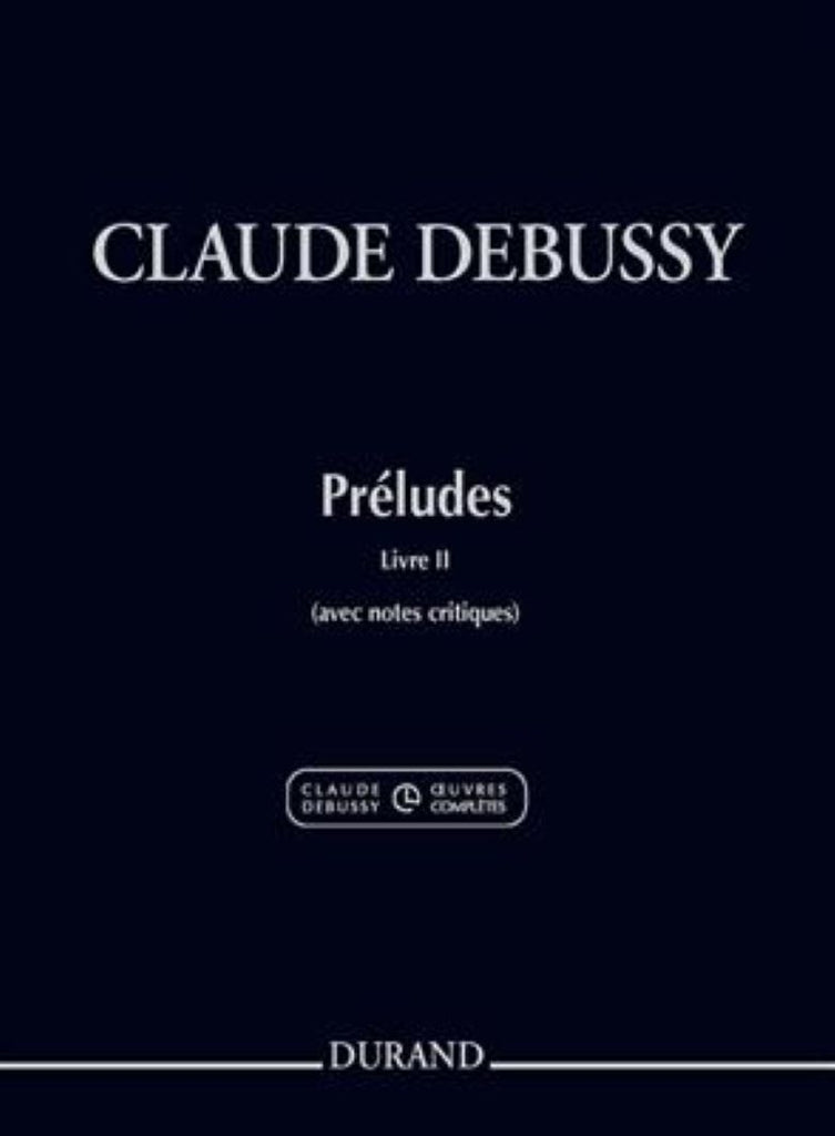 Preludes livre 2 (Avec notes critiques) - 前奏曲集 第2巻