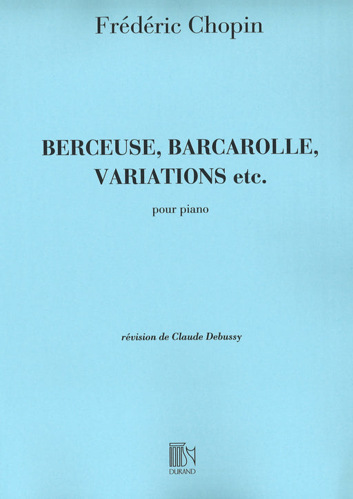 Berceuse, Barcarolle, Variations, etc.(Debussy)