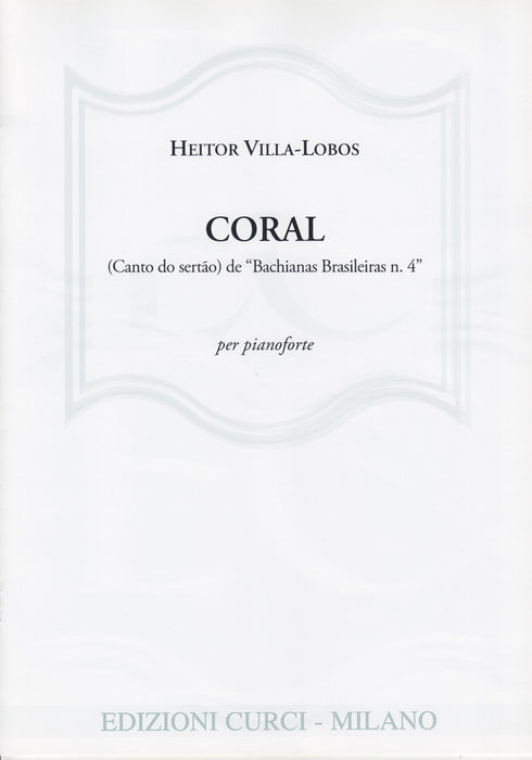 Bachianas Brasileiras No.4: Coral　(canto do sertao)