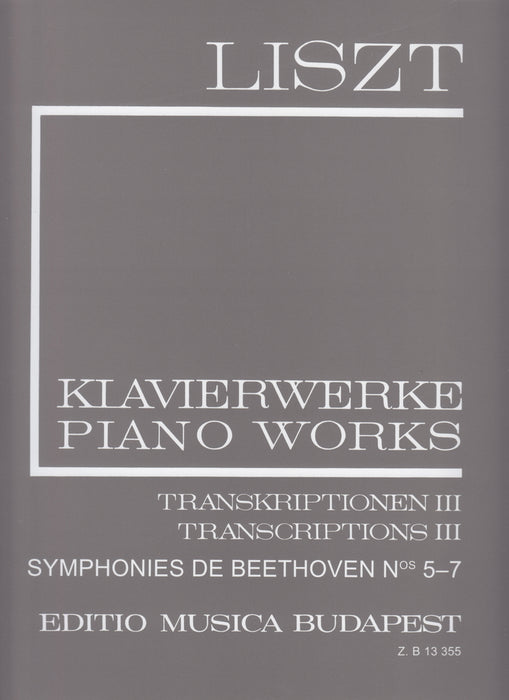 II/18 TRANSKRIPTIONEN III (SYMPHONIES DE BEETHOVEN Nos 5-7) LISZT:KLAVIERWERKE