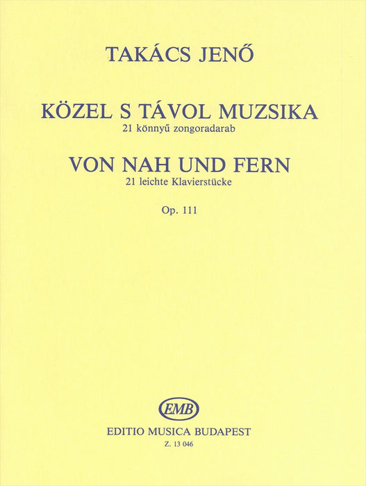 Von Nah und Fern 21 leichte Klavierstucke Op.111