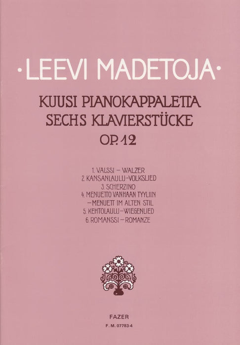 KUUSI PIANOKAPPALETTA(SECHS KLAVIERSTUCKE) Op.12