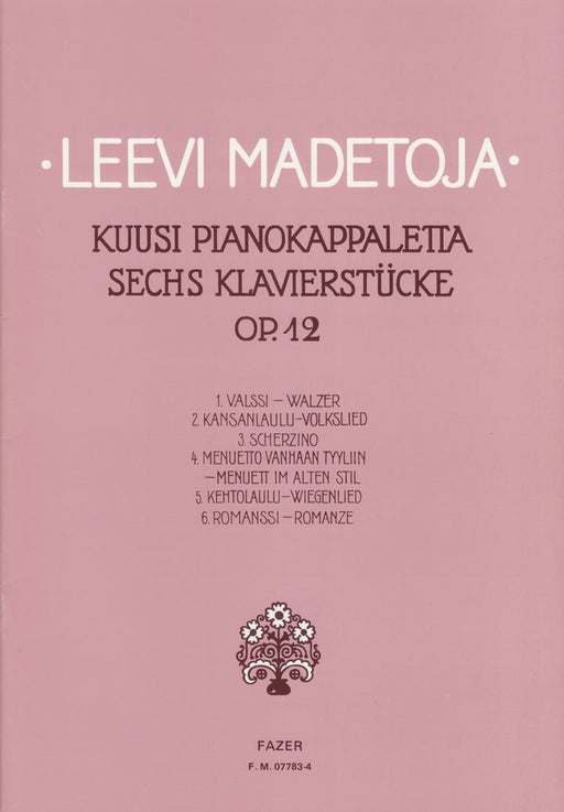 KUUSI PIANOKAPPALETTA(SECHS KLAVIERSTUCKE) Op.12