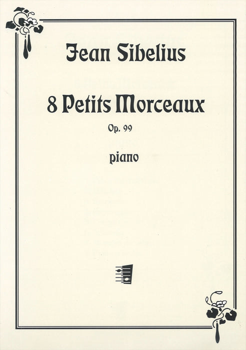 8 PETITS MORCEAUX　Op.99