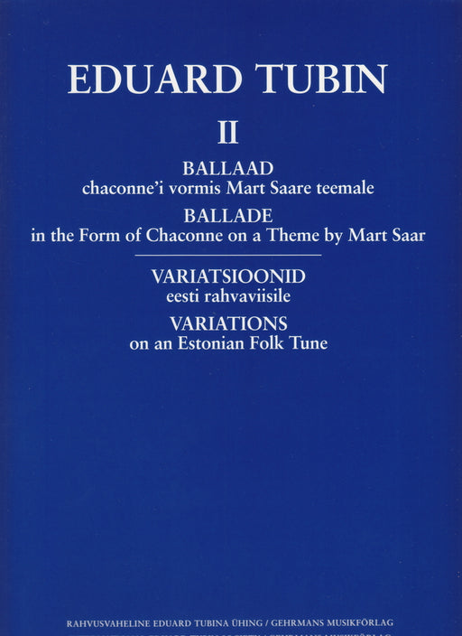 Eduard Tubin II : Ballade & Varietions