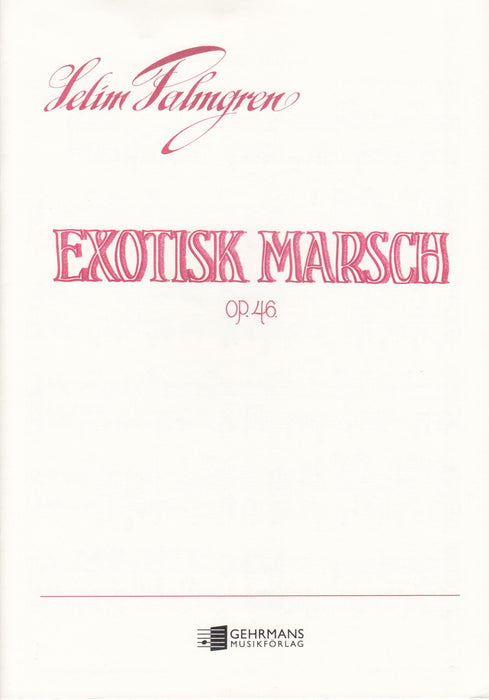 Exotisk marsch (Exotic March)　Op.46 