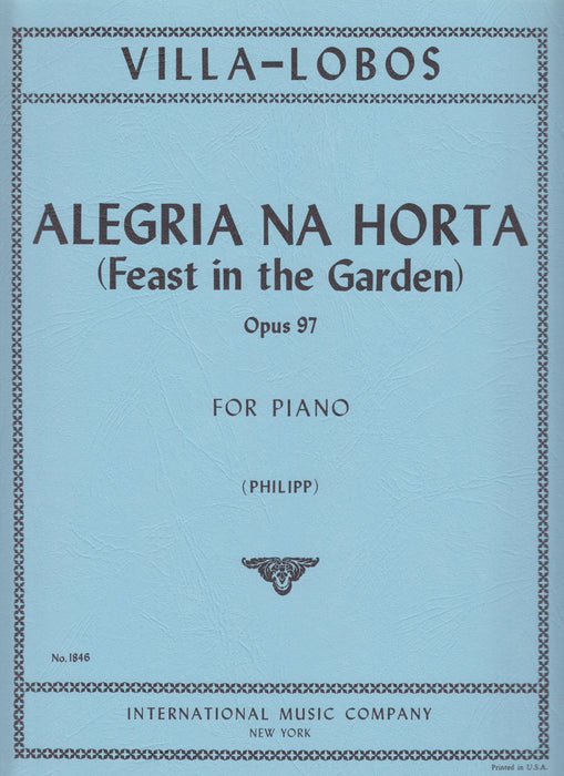 ALEGRIA NA HORTA (Feast in the Garden Op.97)