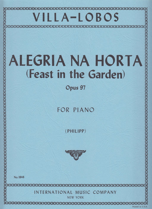 ALEGRIA NA HORTA (Feast in the Garden Op.97)