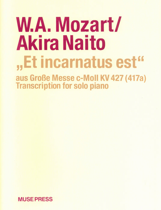Et incarnatus est aus Grosse Messe c moll KV427(417a)