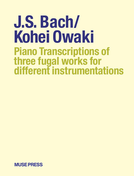Piano Transcriptions of three fugal works for different instrumentations