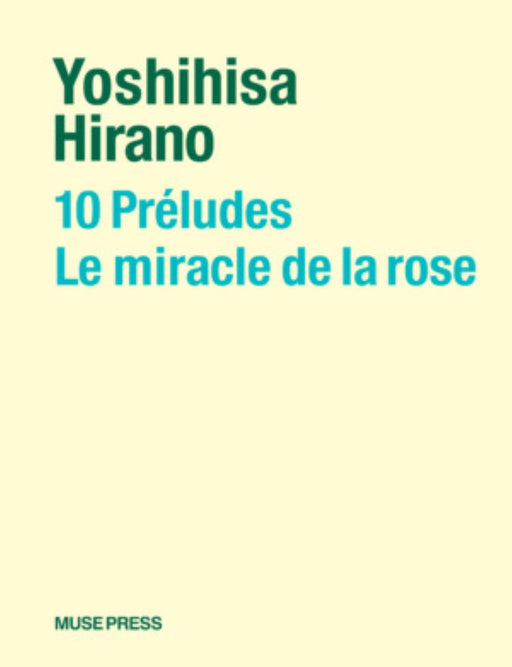 10 Preludes / Le miracle de la rose