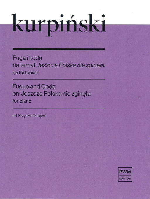 Fugue and Coda on `Jeszcze Polska nie zgineta` for Piano