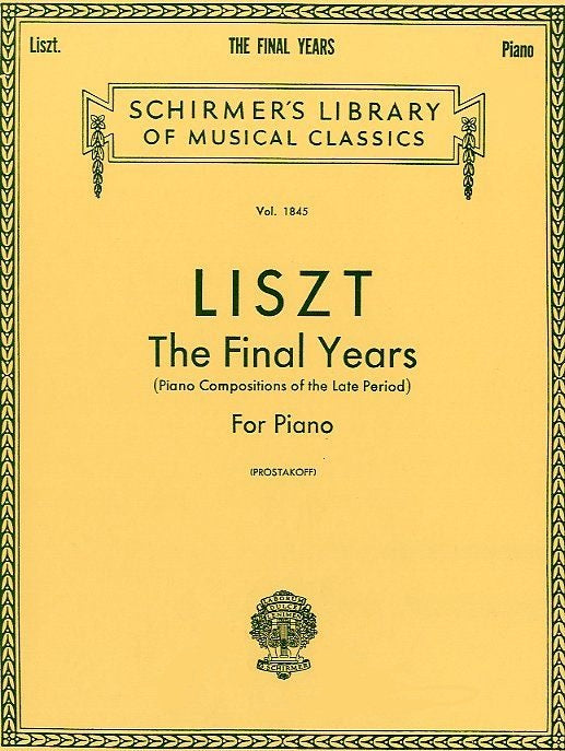 The Final Years (Piano Compositions of the Late Period) For Piano