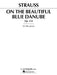 ON THE BEAUTIFUL BLUE DANUBE Op.314