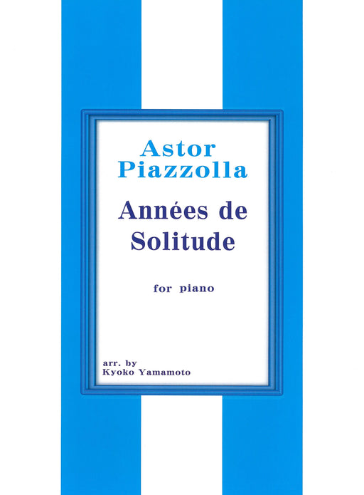 Annees de Solitude[Years of Solitude](solo)