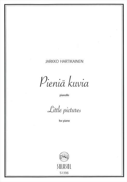 Pienia kuvia(Little Pictures for piano)