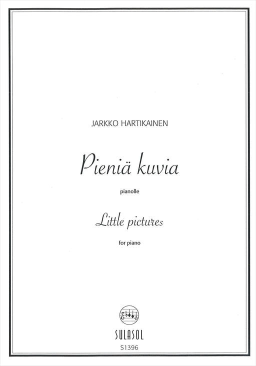 Pienia kuvia(Little Pictures for piano)